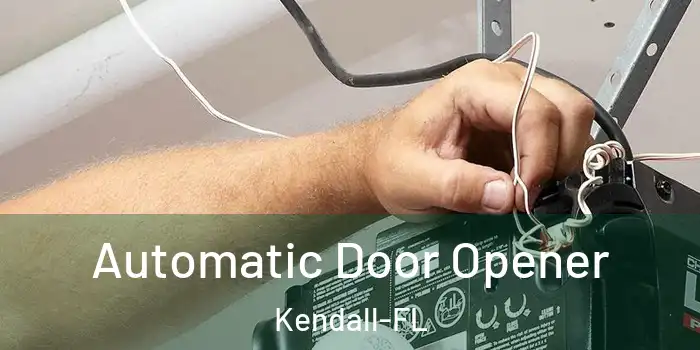  Automatic Door Opener Kendall-FL