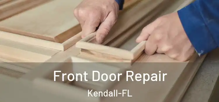  Front Door Repair Kendall-FL