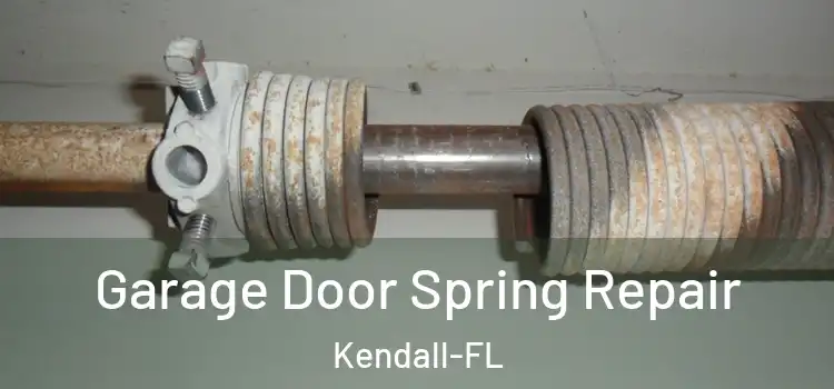  Garage Door Spring Repair Kendall-FL
