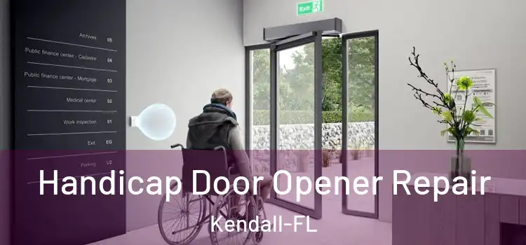  Handicap Door Opener Repair Kendall-FL