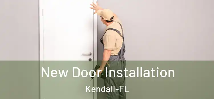  New Door Installation Kendall-FL